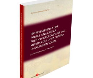 ÀGORA RECOMANA: Entreteniendo a los pobres. Una crítica político ideológica de las medidas de lucha contra la exclusión social